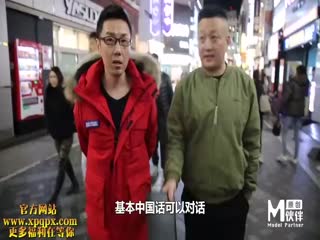 国产麻豆AV节目 小鹏奇啪行 日本季 EP2 女优 老司机 外卖女 鹏哥带你全方位了解日本风俗业